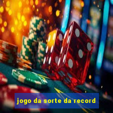 jogo da sorte da record